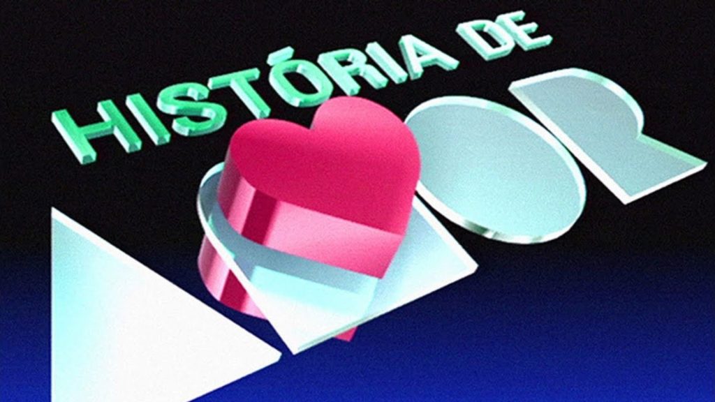 Logo de História de Amor - Crédito: Reprodução/ TV Globo